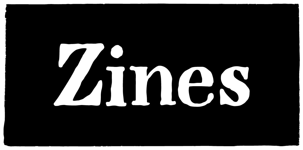 Section Title: Zines